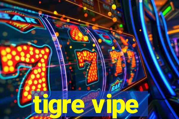 tigre vipe